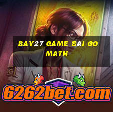 Bay27 Game Bài Go Math