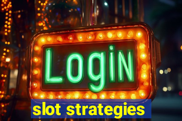 slot strategies