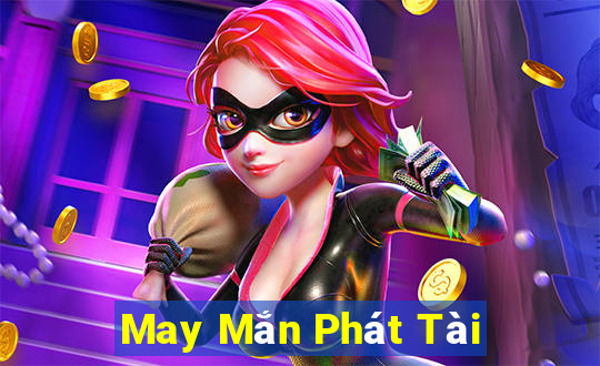 May Mắn Phát Tài