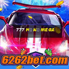 777 nổ hũ mega