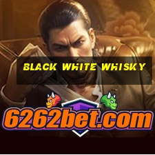 black white whisky