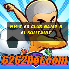 Nhất 68 Club Game Bài Solitaire