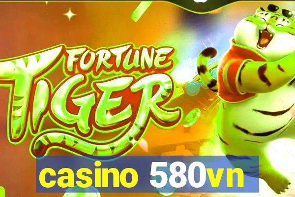 casino 580vn