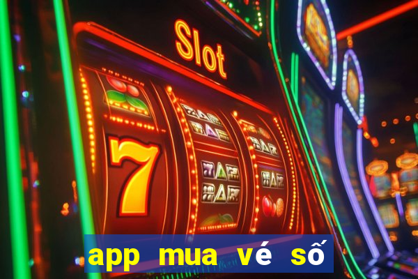 app mua vé số kiến thiết online