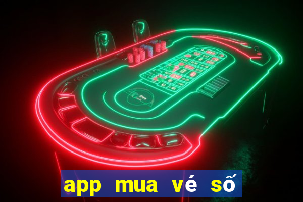 app mua vé số kiến thiết online