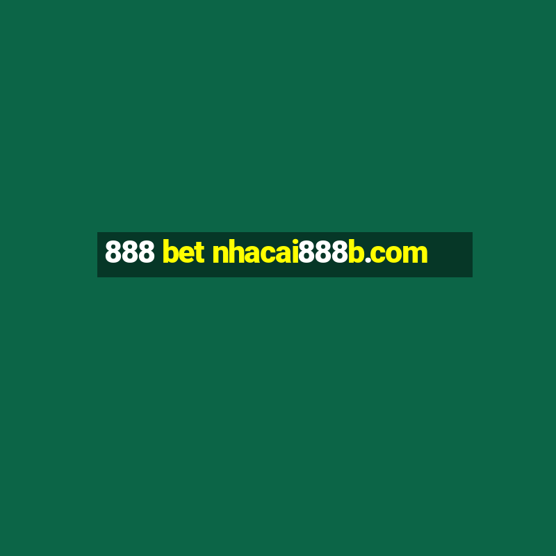 888 bet nhacai888b.com