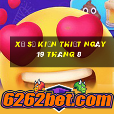 xổ số kiến thiết ngày 19 tháng 8