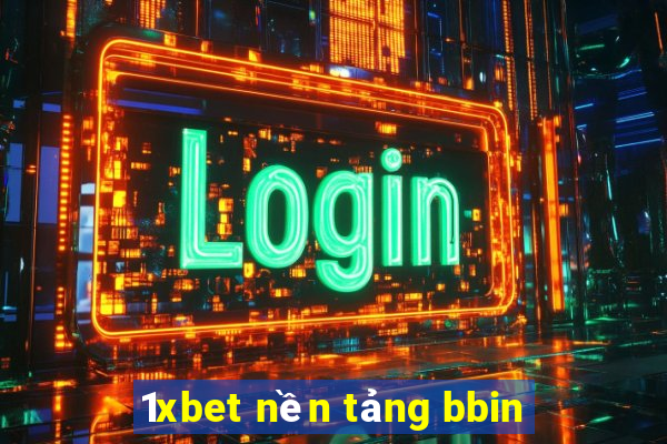 1xbet nền tảng bbin