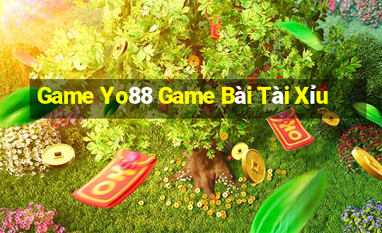 Game Yo88 Game Bài Tài Xỉu