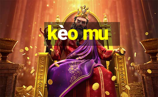 kèo mu