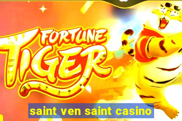 saint ven saint casino