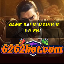 game bai mau binh mien phi