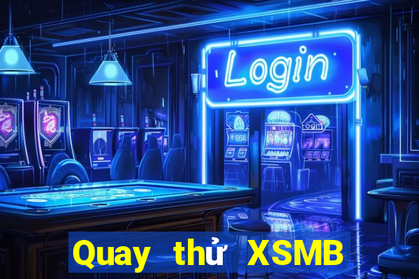 Quay thử XSMB ngày 12