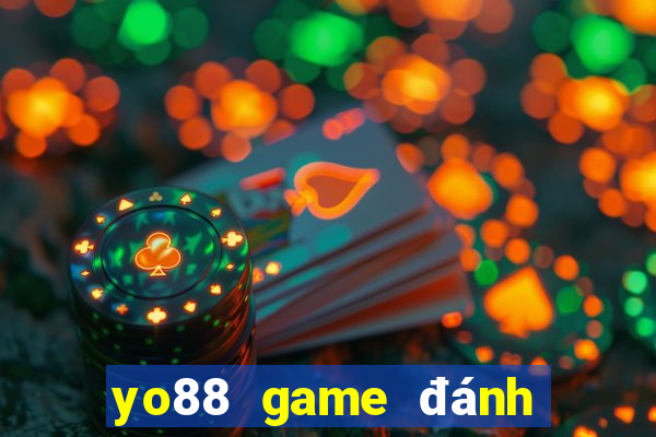 yo88 game đánh bài đổi thưởng