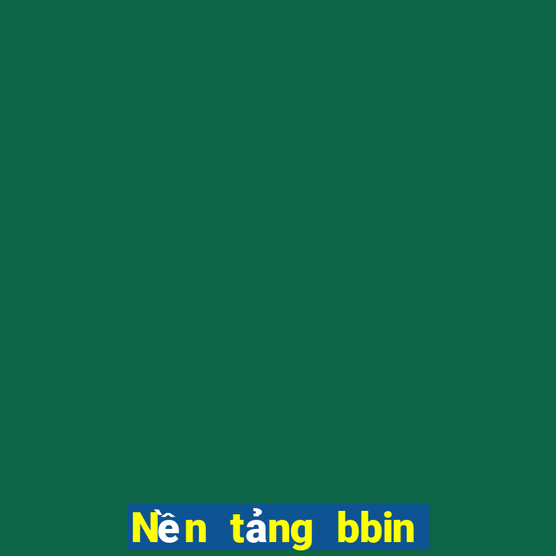 Nền tảng bbin Nền tảng bbin