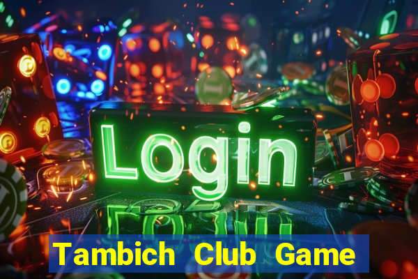 Tambich Club Game Bài Nhện