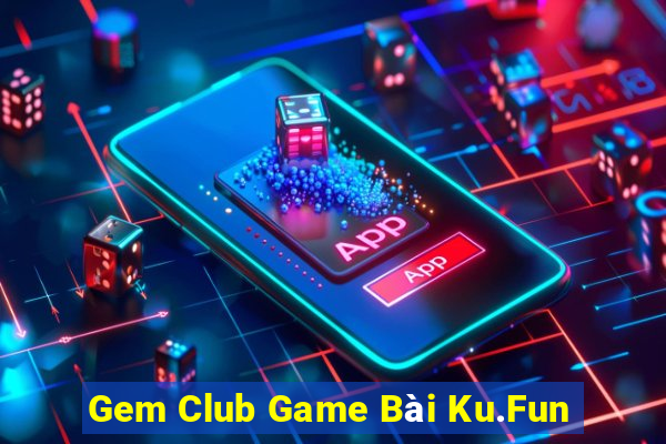 Gem Club Game Bài Ku.Fun