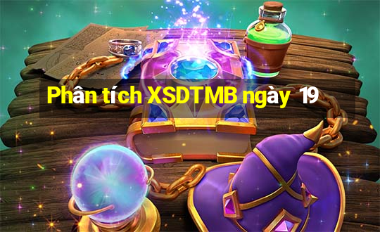 Phân tích XSDTMB ngày 19