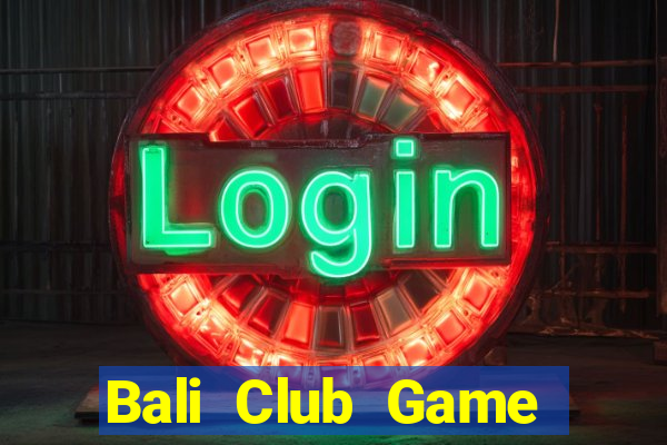 Bali Club Game Bài Mới