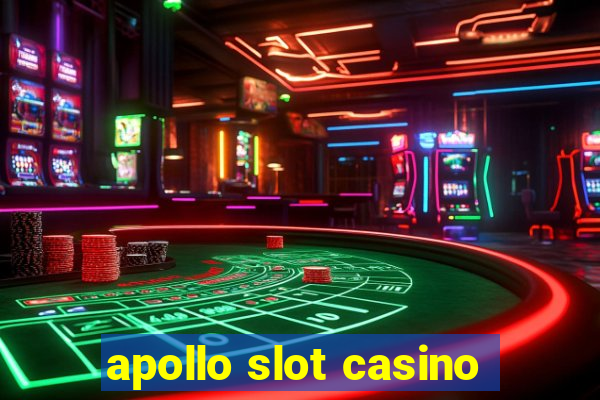 apollo slot casino