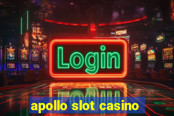 apollo slot casino