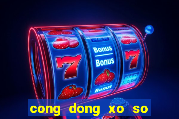 cong dong xo so mien bac