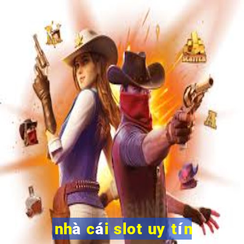 nhà cái slot uy tín