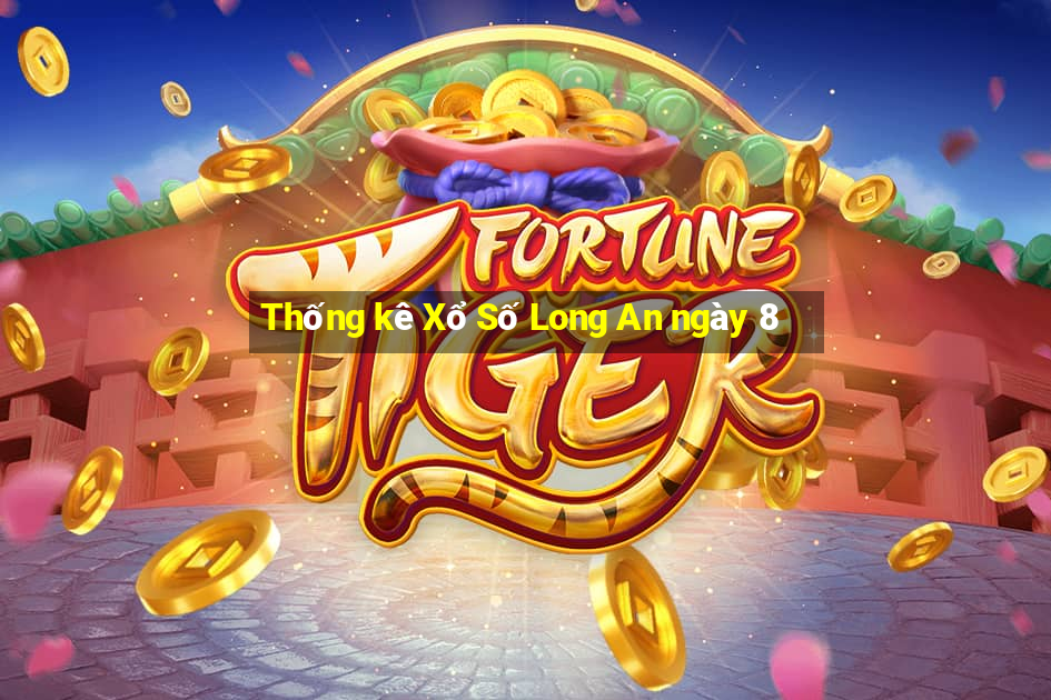 Thống kê Xổ Số Long An ngày 8