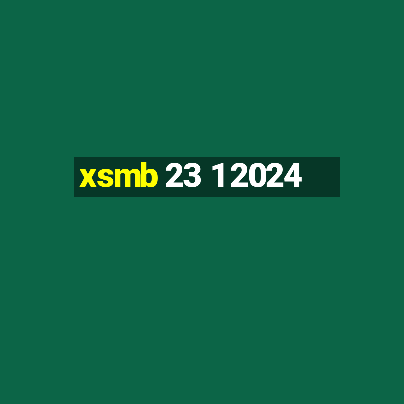 xsmb 23 1 2024