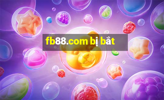 fb88.com bị bắt