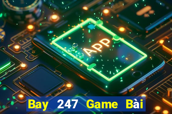 Bay 247 Game Bài Xanh 9