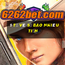 1 tờ vé số bao nhiêu tiền