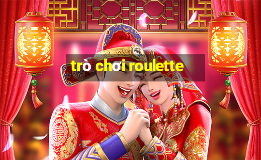 trò chơi roulette