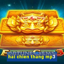 hai chien thang mp3