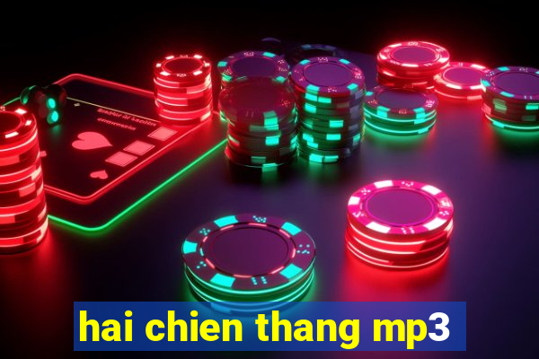 hai chien thang mp3