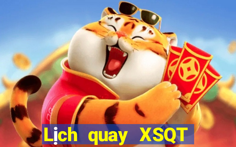 Lịch quay XSQT ngày 27