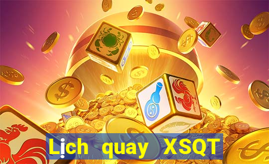 Lịch quay XSQT ngày 27