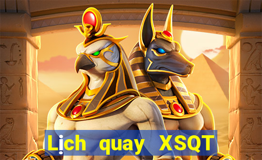 Lịch quay XSQT ngày 27