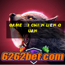 game đại chiến liên quân