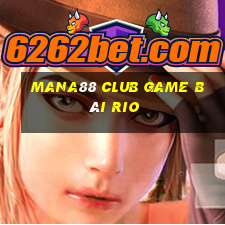 Mana88 Club Game Bài Rio