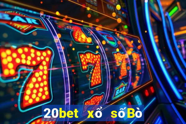 20bet xổ sốBò Fun88 Android