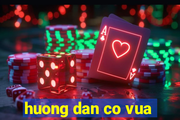 huong dan co vua