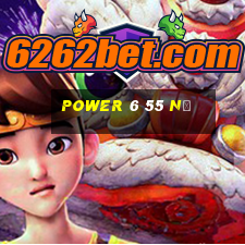 power 6 55 nổ