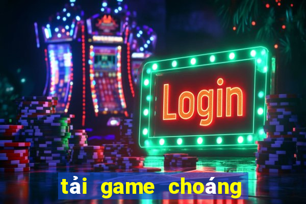 tải game choáng club 2021