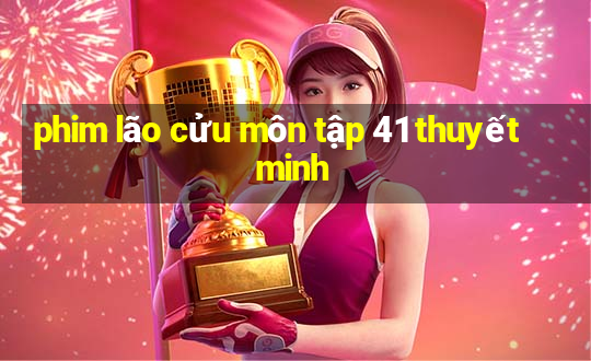 phim lão cửu môn tập 41 thuyết minh