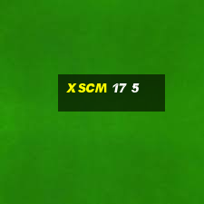 xscm 17 5