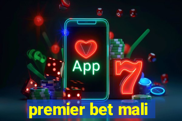 premier bet mali