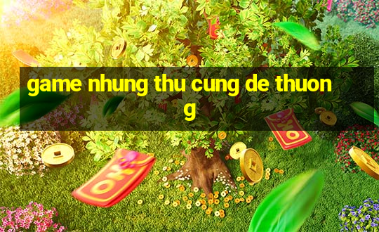 game nhung thu cung de thuong