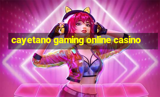 cayetano gaming online casino