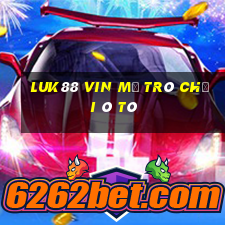 Luk88 Vin Mở Trò Chơi Ô Tô